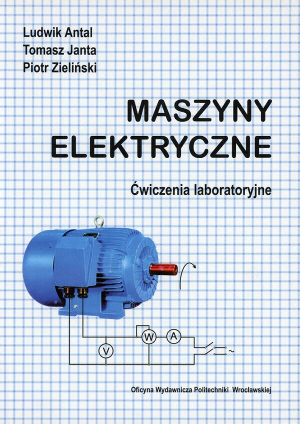Maszyny elektryczne. Ćwiczenia laboratoryjne