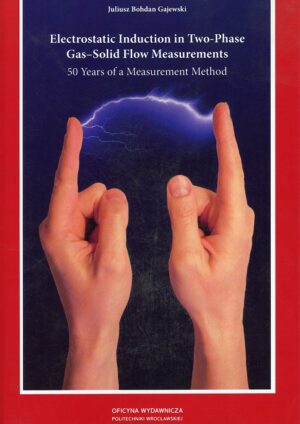Electrostatic Induction in Two-Phase Gas-Solid Flow Measurements. 50 Years of a Measurement Method