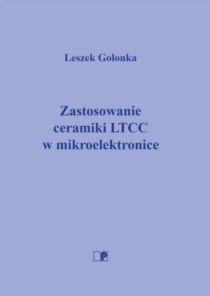 Zastosowanie ceramiki LTCC w mikroelektronice