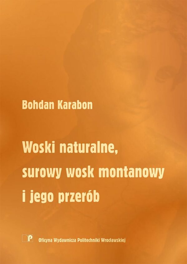 Woski naturalne, surowy wosk montanowy i jego przerób