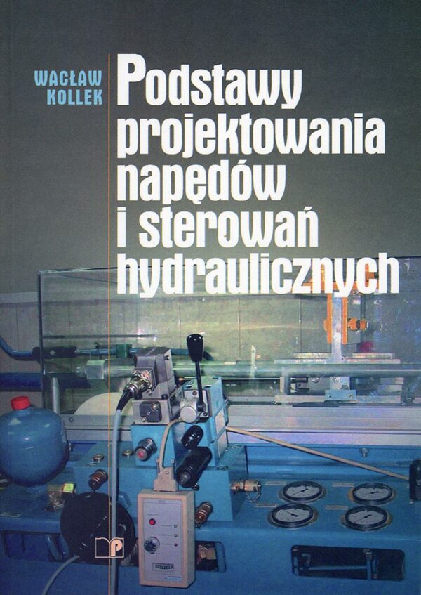 Podstawy projektowania napędów i sterowań hydraulicznych