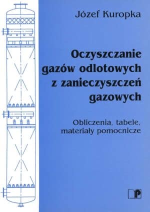 Oczyszczanie gazów odlotowych z zanieczyszczeń gazowych. Obliczenia, tabele, materiały pomocnicze