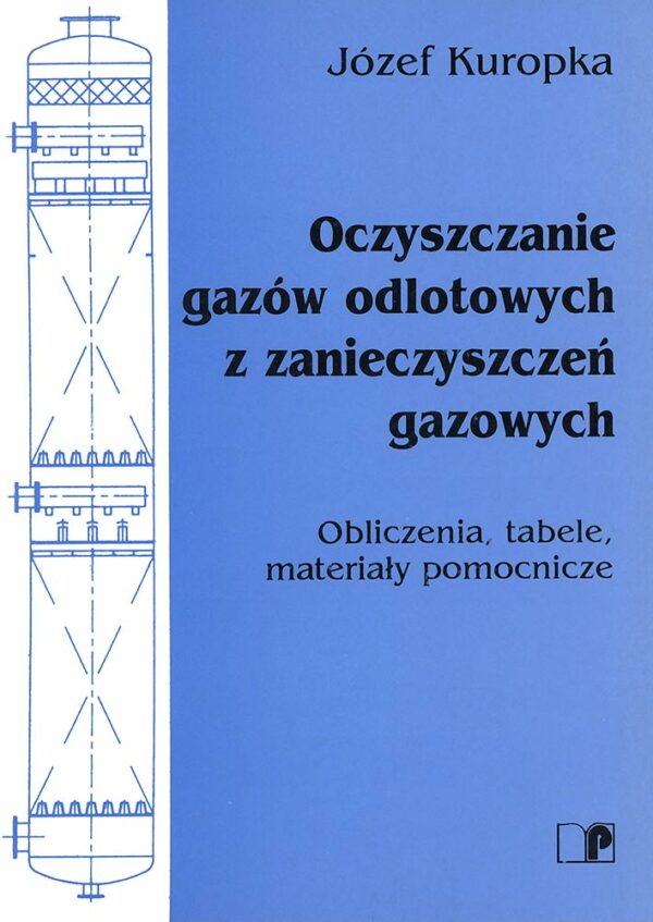 Oczyszczanie gazów odlotowych z zanieczyszczeń gazowych. Obliczenia, tabele, materiały pomocnicze