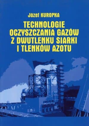Technologie oczyszczania gazów z dwutlenku siarki i tlenków azotu
