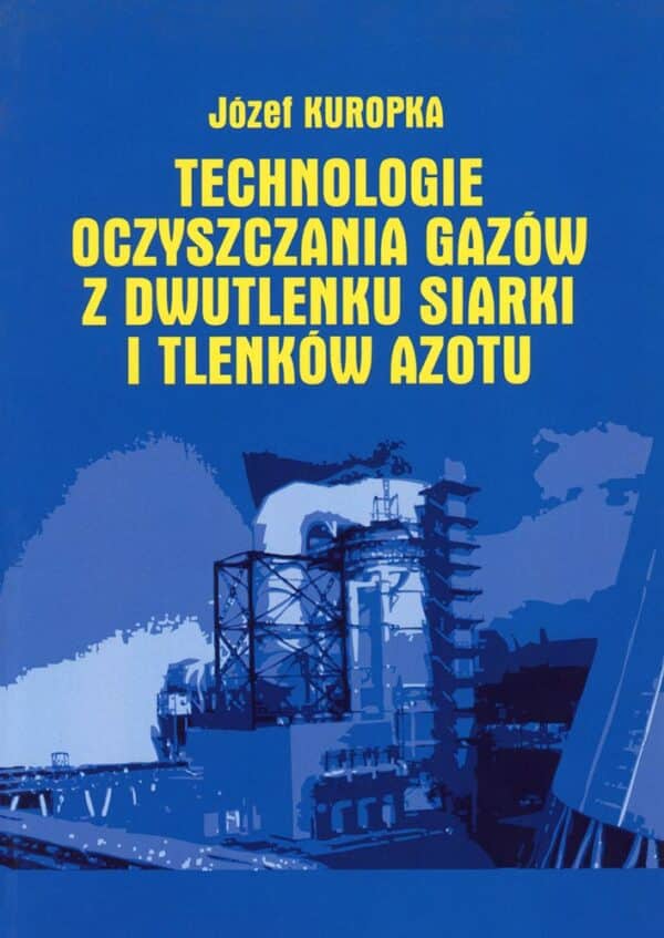 Technologie oczyszczania gazów z dwutlenku siarki i tlenków azotu