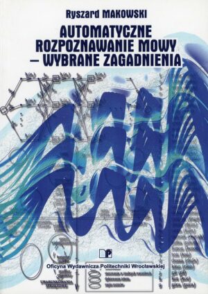 Automatyczne rozpoznawanie mowy - wybrane zagadnienia