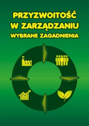 Przyzwoitość w zarządzaniu. Wybrane zagadnienia