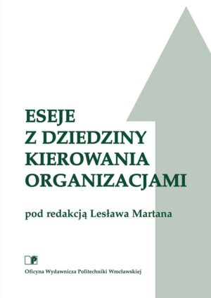 Eseje z dziedziny kierowania organizacjami