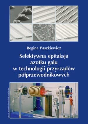 Selektywna epitaksja azotku galu w technologii przyrządów półprzewodnikowych
