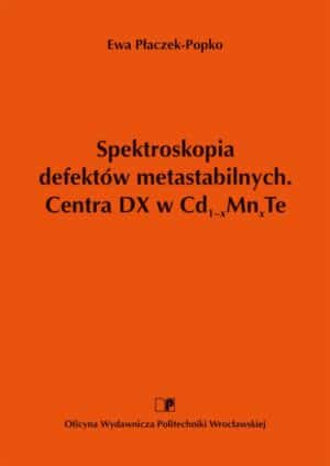 Spektroskopia defektów metastabilnych. Centra DX w Cd1–<em>x</em>Mn<em>x</em>Te