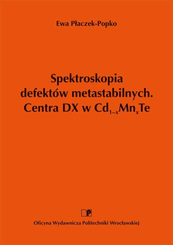 Spektroskopia defektów metastabilnych. Centra DX w Cd1–<em>x</em>Mn<em>x</em>Te