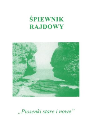 Śpiewnik rajdowy. Piosenki stare i nowe