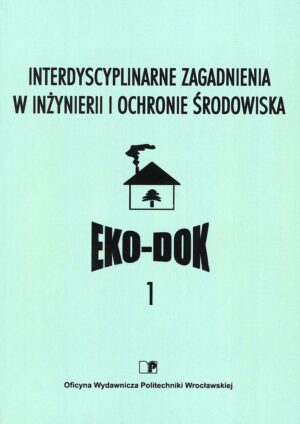 Interdyscyplinarne zagadnienia w inżynierii i ochronie środowiska