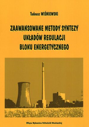 Zaawansowane metody syntezy układów regulacji bloku energetycznego