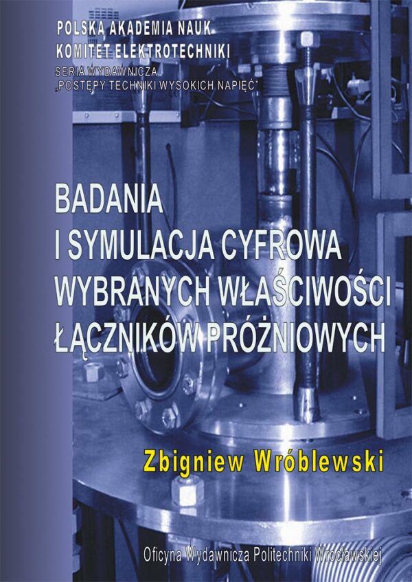 Badania i symulacja cyfrowa wybranych właściwości łączników próżniowych