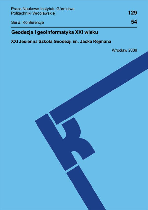 XXI Jesienna Szkoła Geodezji i Geoinformatyki - Geodezja i geoinformatyka XXI wieku
