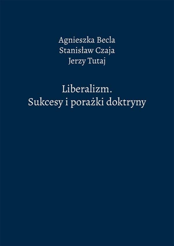 Liberalizm. Sukcesy i porażki doktryny