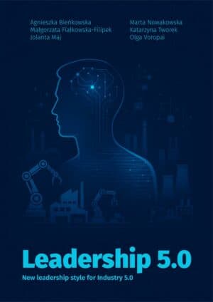 Leadership 5.0. New leadership style for Industry 5.0