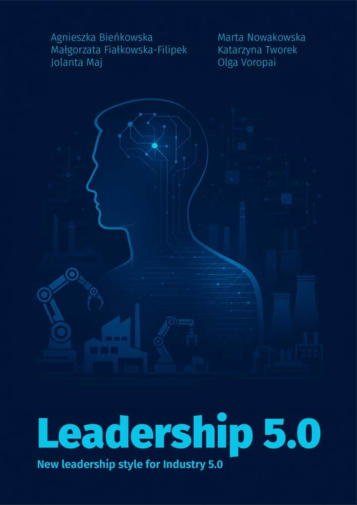 Leadership 5.0. New leadership style for Industry 5.0